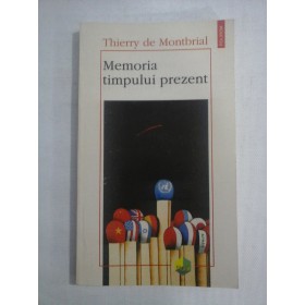   MEMORIA  TIMPULUI  PREZENT  -  Thierry de  MONTBRIAL